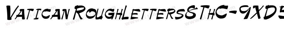 VaticanRoughLetters8ThC-9XD5字体转换