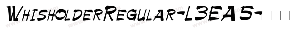 WhisholderRegular-L3EA5字体转换