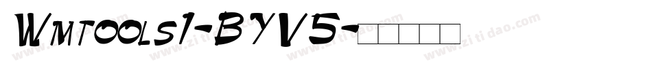 Wmtools1-BYV5字体转换