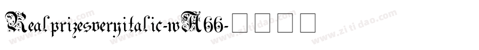 Realprizesveryitalic-wA66字体转换