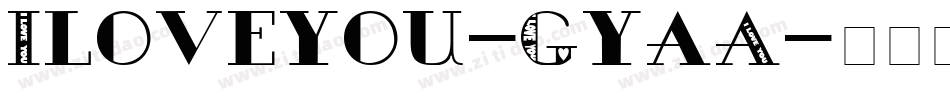 Iloveyou-GyaA字体转换