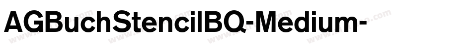 AGBuchStencilBQ-Medium字体转换 AGBuchStencilBQ-Medium字体转换