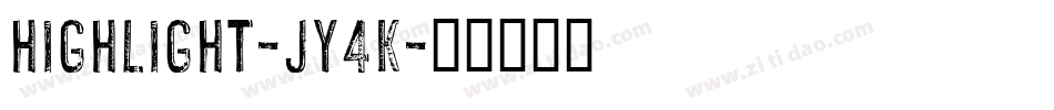 Highlight-Jy4K字体转换