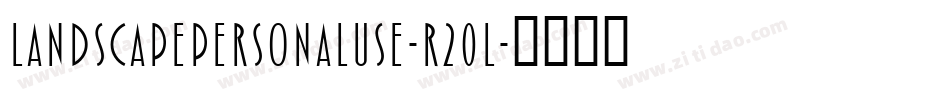 LandscapePersonalUse-R20l字体转换