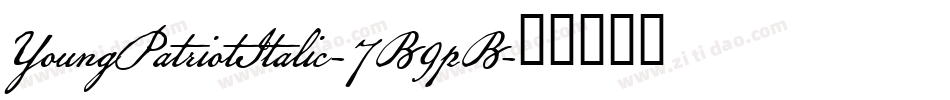 YoungPatriotItalic-7B9pB字体转换