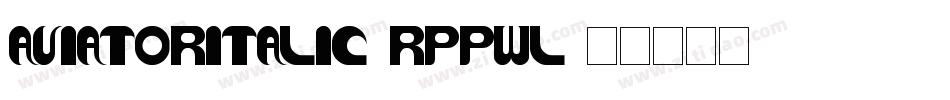 AviatorItalic-Rppwl字体转换