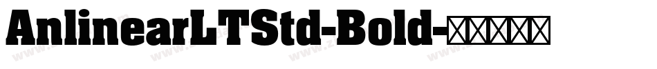 AnlinearLTStd-Bold字体转换