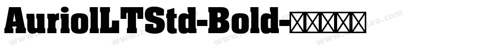 AuriolLTStd-Bold字体转换