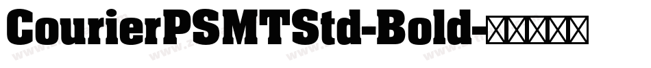 CourierPSMTStd-Bold字体转换