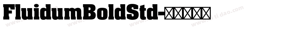 FluidumBoldStd字体转换