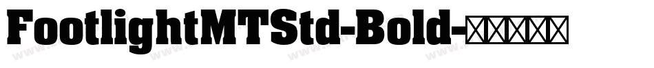 FootlightMTStd-Bold字体转换