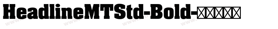 HeadlineMTStd-Bold字体转换