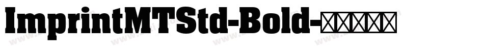 ImprintMTStd-Bold字体转换