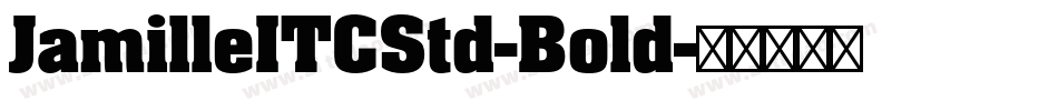 JamilleITCStd-Bold字体转换