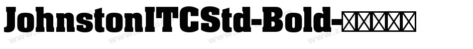 JohnstonITCStd-Bold字体转换