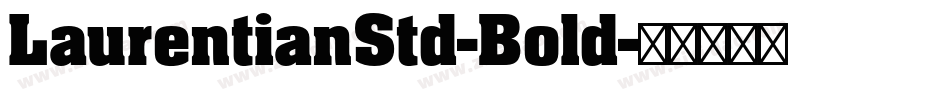 LaurentianStd-Bold字体转换