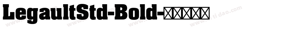 LegaultStd-Bold字体转换