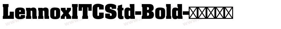 LennoxITCStd-Bold字体转换