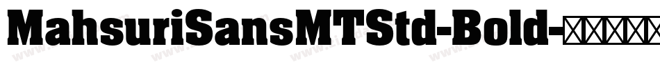 MahsuriSansMTStd-Bold字体转换 MahsuriSansMTStd-Bold字体转换