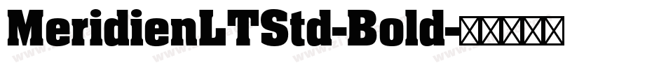MeridienLTStd-Bold字体转换