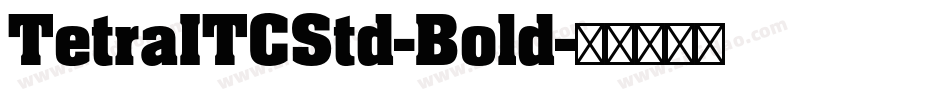 TetraITCStd-Bold字体转换