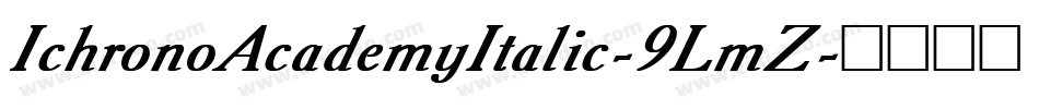 IchronoAcademyItalic-9LmZ字体转换