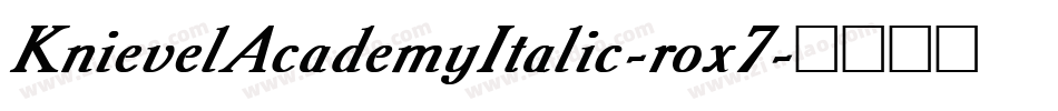 KnievelAcademyItalic-rox7字体转换