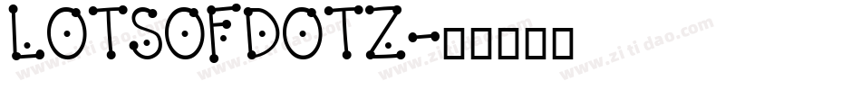 LOTSOFDOTZ字体转换