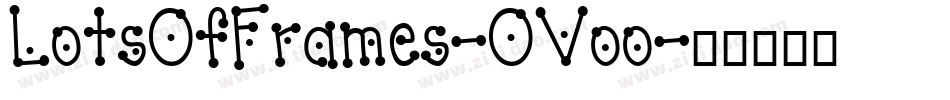 LotsOfFrames-OVoo字体转换