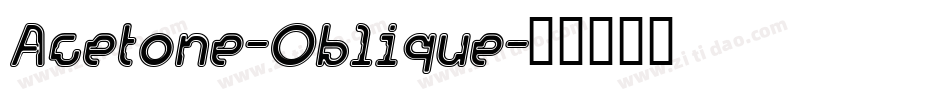 Acetone-Oblique字体转换