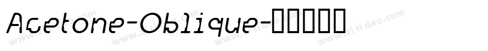 Acetone-Oblique字体转换