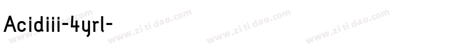 Acidiii-4yrl字体转换