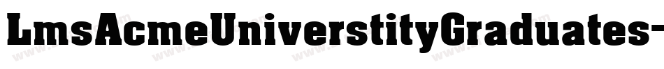 LmsAcmeUniverstityGraduates-8ZKJ字体转换
