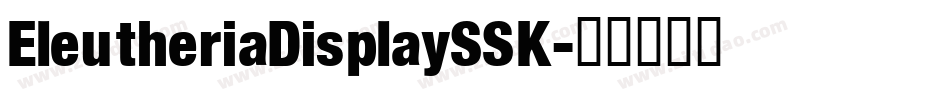 EleutheriaDisplaySSK字体转换