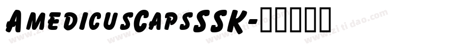 AmedicusCapsSSK字体转换