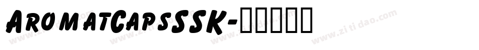 AromatCapsSSK字体转换