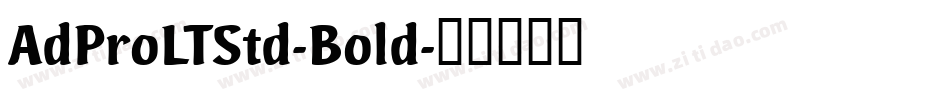 AdProLTStd-Bold字体转换