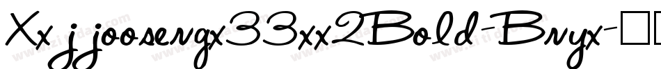Xxjjoosengx33xx2Bold-Bnyx字体转换