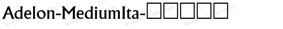 Adelon-MediumIta字体转换