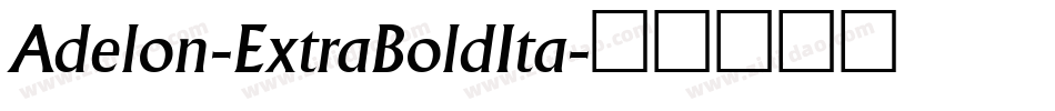 Adelon-ExtraBoldIta字体转换