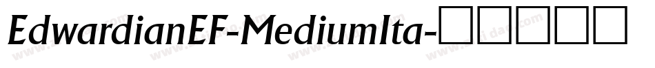 EdwardianEF-MediumIta字体转换
