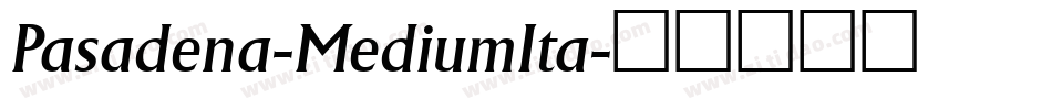 Pasadena-MediumIta字体转换