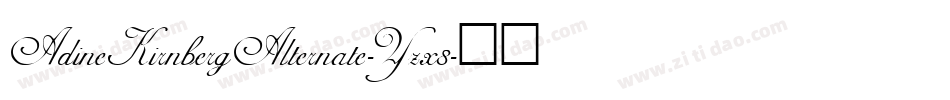 AdineKirnbergAlternate-Yzx8字体转换 AdineKirnbergAlternate-Yzx8字体转换