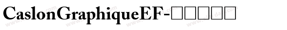 CaslonGraphiqueEF字体转换