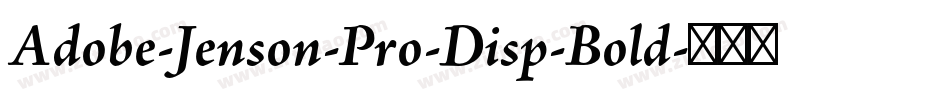 Adobe-Jenson-Pro-Disp-Bold字体转换