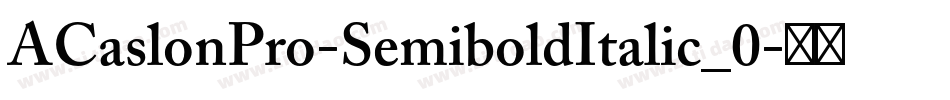 ACaslonPro-SemiboldItalic_0字体转换