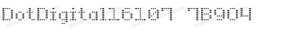 DotDigital16107-7B9O4字体转换