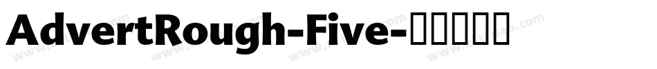 AdvertRough-Five字体转换