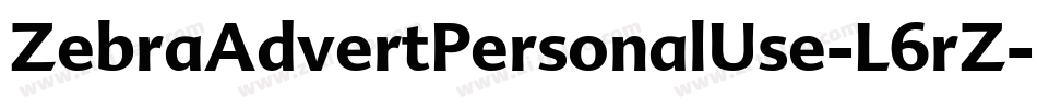 ZebraAdvertPersonalUse-L6rZ字体转换