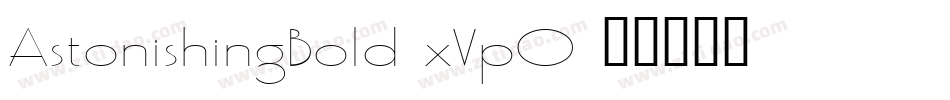 AstonishingBold-xVpO字体转换